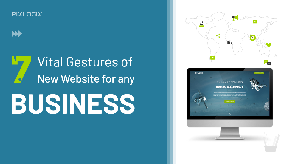 7 Vital gestures that explore the requirement of new website for any business