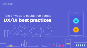 Role of website navigation across UX/UI practices in 2020