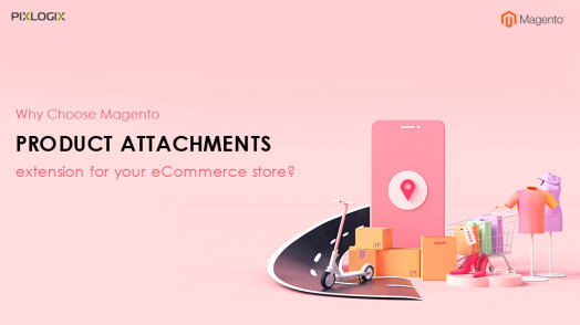 Magento 2 Product Attachments Extension - Read Benefits Today!