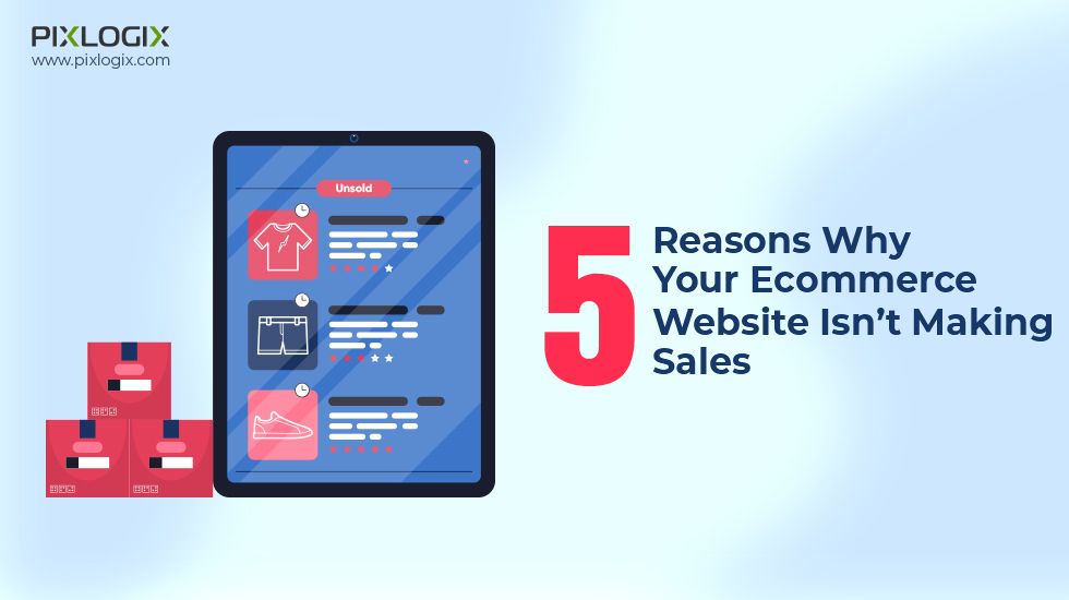 5 reasons why your eCommerce website isn’t making sales