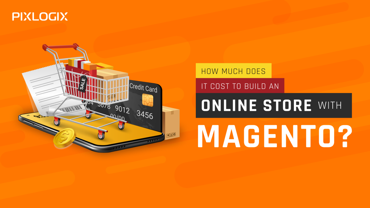 How Much Does It Cost to Build an Online Store With Magento?