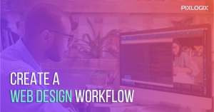 How to Create a Web Design Workflow: A Complete Guide