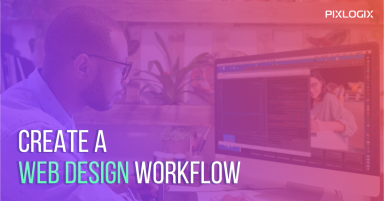 How To Create A Web Design Workflow A Complete Guide