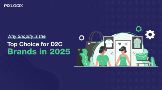 Why Shopify Is the Top Choice for D2C Brands