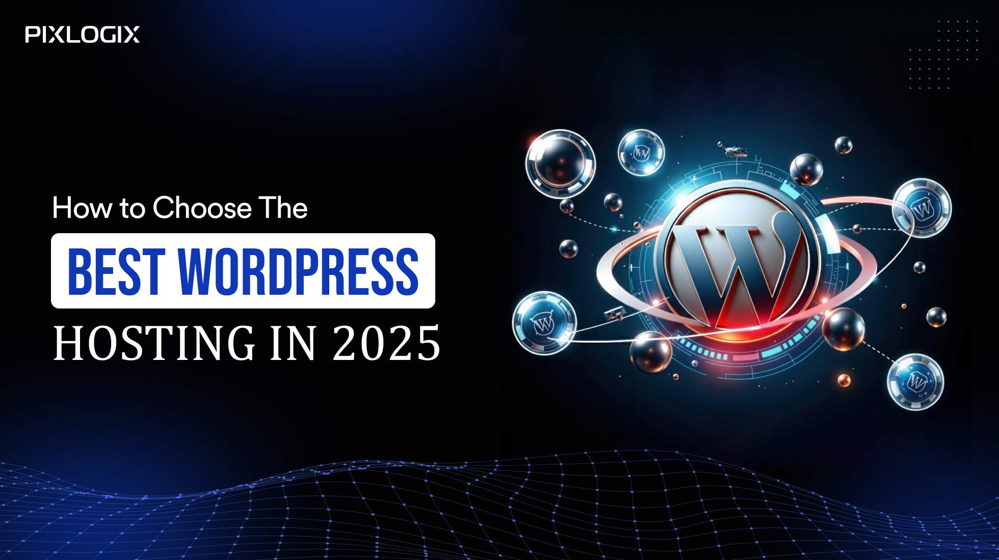 How to Select the Best Hosting for Your WordPress Website