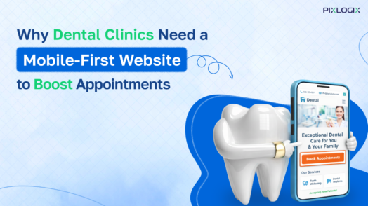 Why Do Dental Clinics Need a Mobile-First Website to Get More Appointments?